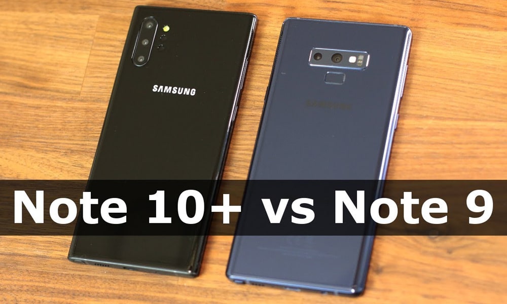 Nâng cấp từ Samsung Note 9 lên Galaxy Note 10 Plus có thực sự đáng giá?